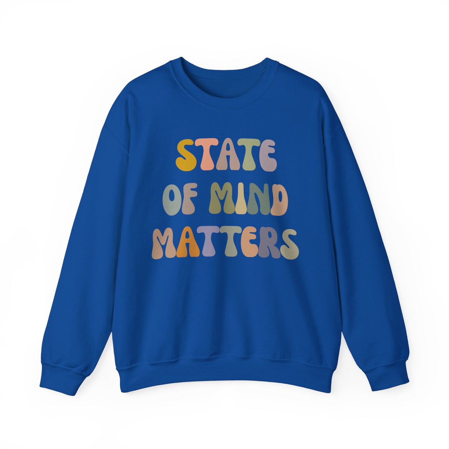 State Of Mind Matters Sweatshirt, Mental Health Awareness Sweatshirt, Mental Health Matters Sweatshirt, Therapist Sweatshirt, S1421