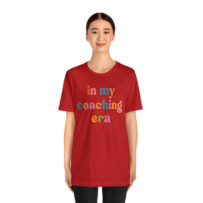 In My Coaching Era Shirt, Retro Coach Shirt, Shirt for Sports Coach, Cute Coaching Shirt, Gift for Coach, T594