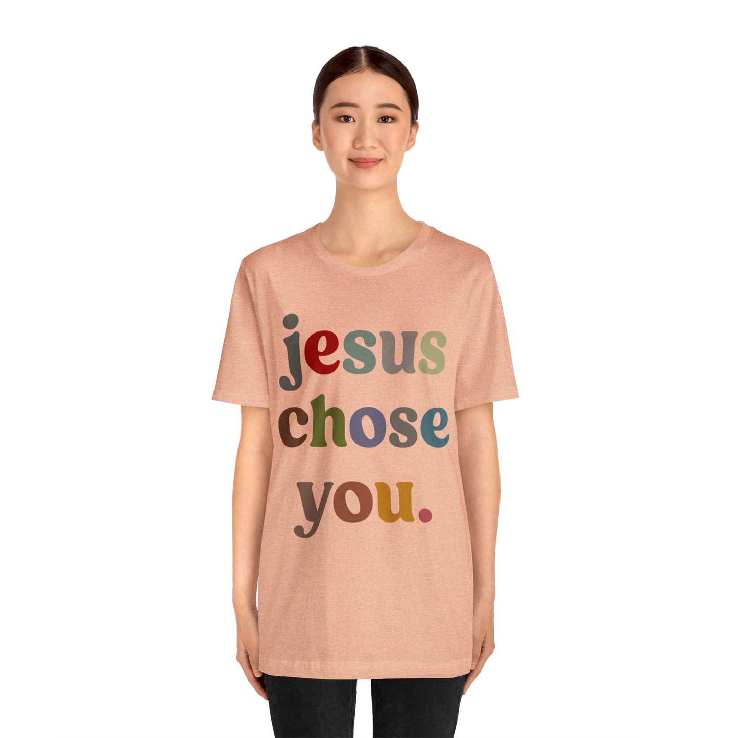 Jesus Chose You Shirt, Religious Women Shirt, Shirt for Mom, Christian Shirt for Mom, Jesus Lover Shirt, Godly Woman Shirt, T1230