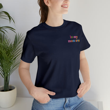 In My Mom Era Shirt, Mom Shirt, Best Mom Shirt from Daughter, Gift for Best Mom, Gifts for Mother-in-law, T610