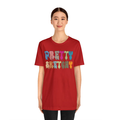 Art Teacher Shirt, Art Lover Gift, Pretty Sketchy Shirt for halloween Gift , Art Lover Shirt, Gift For Teacher, T311