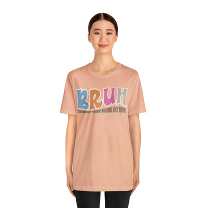 Cool Teacher Shirt, bruh submit your work on time, Bruh Shirt Gift For Teachers, Sarcastic Teacher Tee, Bruh Teacher Tee, T392