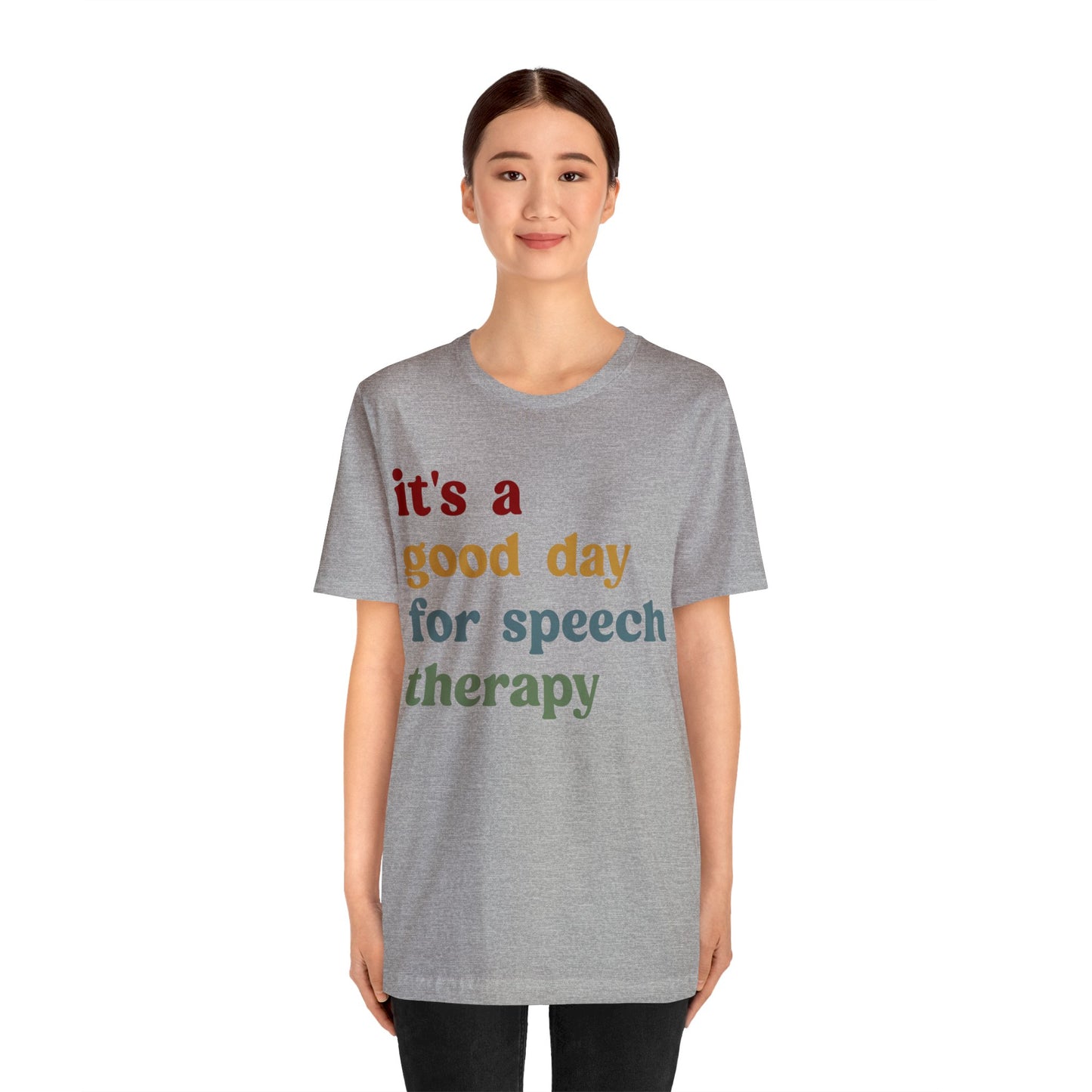 It's A Good Day For Speech Therapy Shirt, Speech Language Pathologist Shirt, Speech Therapist Shirt, Gift for Speech Therapists, T1249