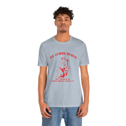 My Tummy Hurts But Im Really Being Brave About It Shirt, Chronic Illness Shirt, Healthy Living Shirt, Funny Frog Shirt, T1583