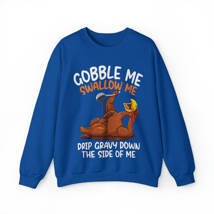 Gobble Me Swallow Me Sweatshirt, Gobble Turkey Sweatshirt, Thanksgiving Dinner Sweatshirt, Family Thanksgiving Sweatshirt, S863