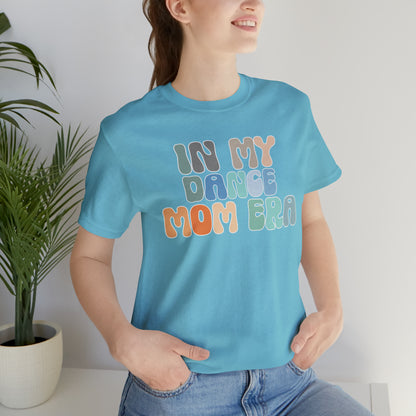 Dancer Shirt for Mom, In My Dance Mom Era Shirt, Dancing Master Shirt, Shirt for Dancer, T367