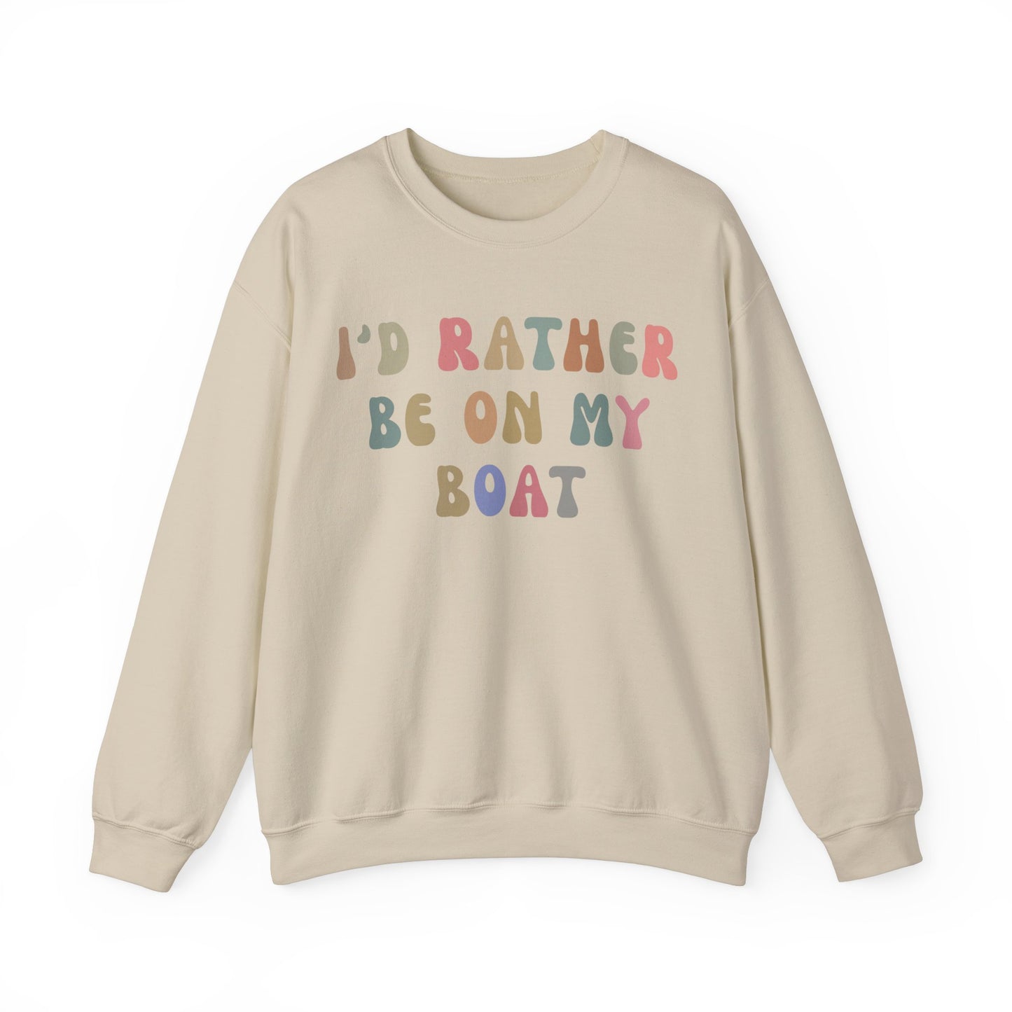 I'd Rather Be On My Boat Sweatshirt, Boat Lover Sweatshirt, Gift for Boaters, Boat Life Sweatshirt, Boating Day Sweatshirt For Women, S1196