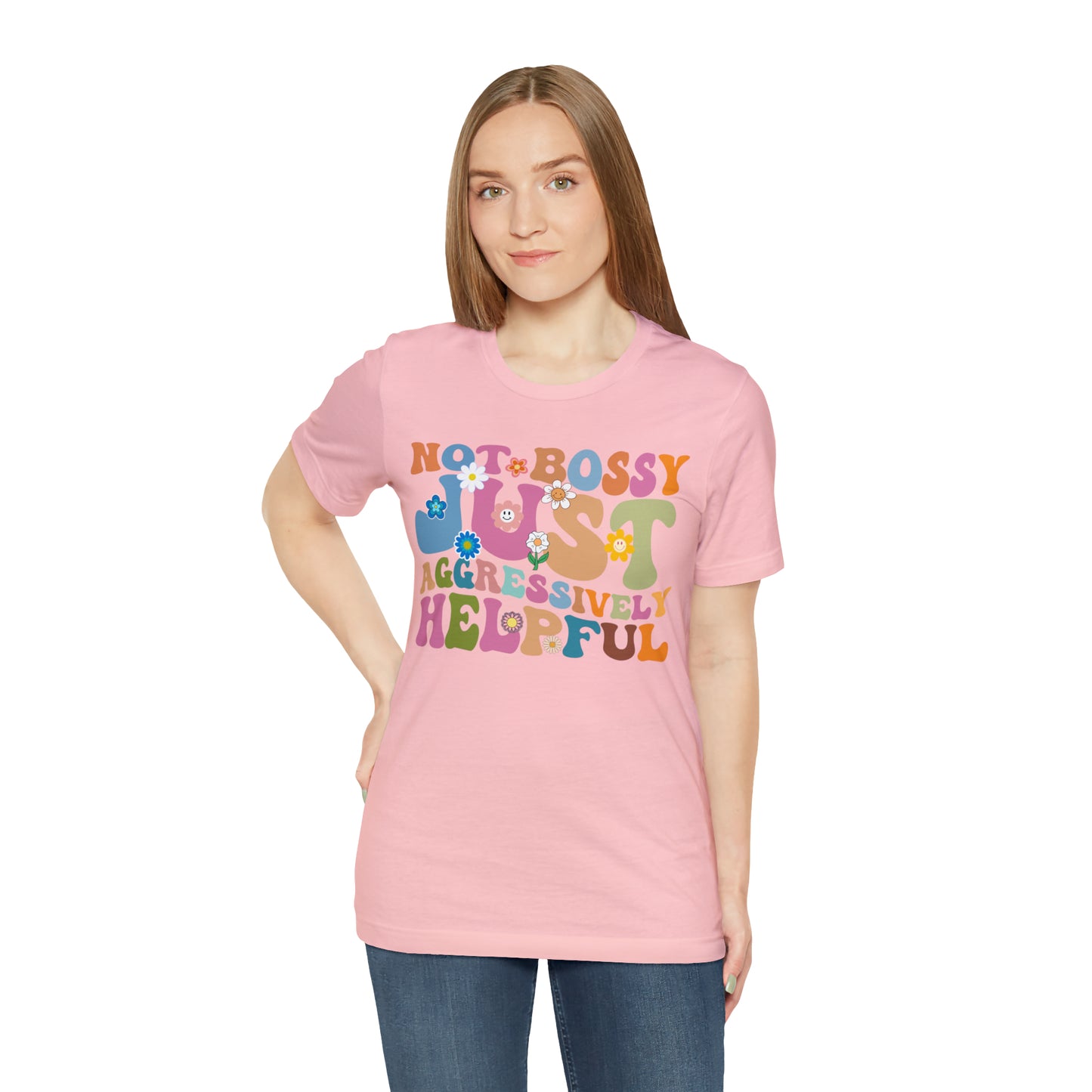 Not Bossy Just Aggressively Helpful Shirt, Bossy Mom Shirt, Shirt for Women, Sarcasm Shirt, Sarcastic Mom Shirt, T586