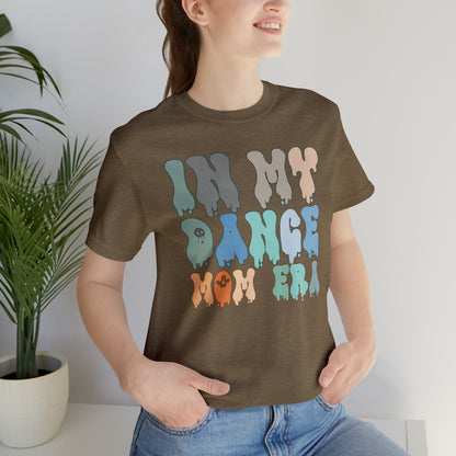 Dancer Shirt for Mom, In My Dance Mom Era Shirt, Gift for Dance Instructor, Dancing Master Shirt, Shirt for Dancer, halloween Gift, T312