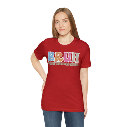 Cool Teacher Shirt, bruh submit your work on time, Bruh Shirt Gift For Teachers, Sarcastic Teacher Tee, Bruh Teacher Tee, T393