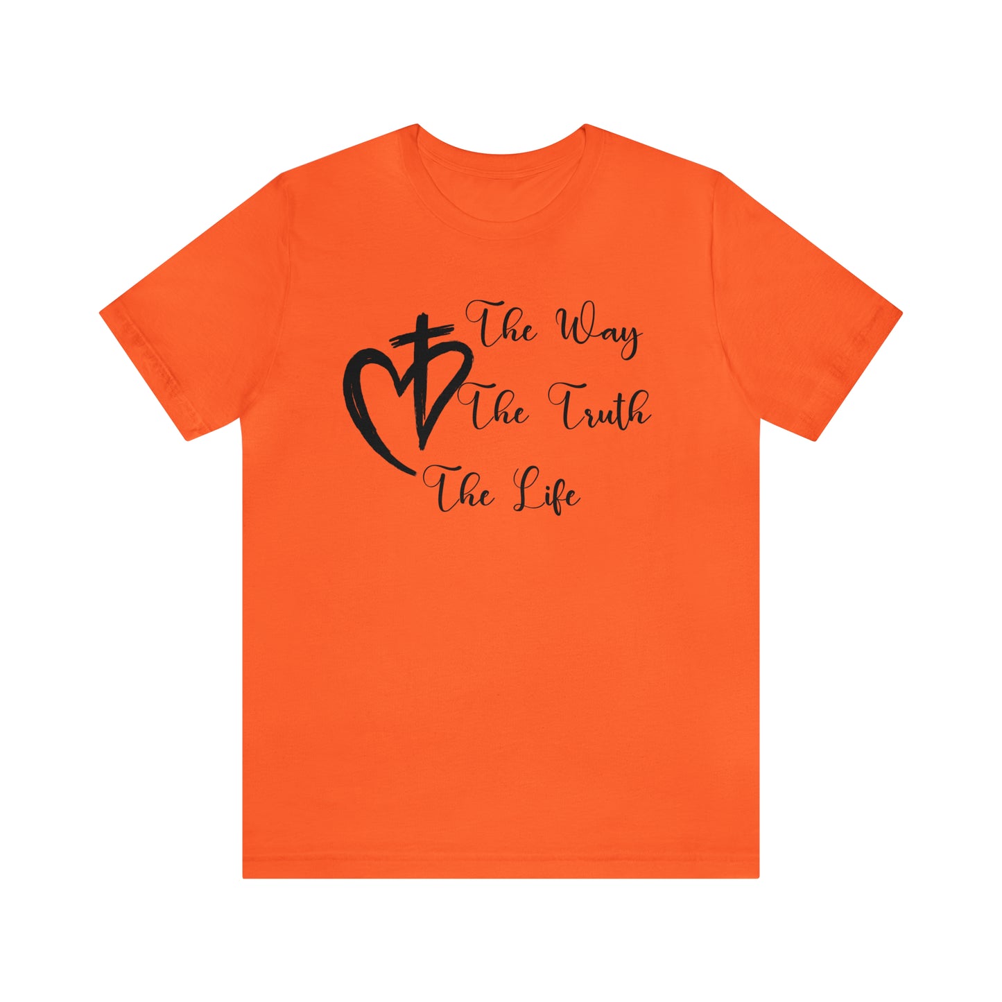 Jesus The Way The Truth The Life Shirt for Women, T253