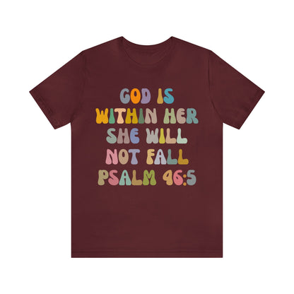 God Is Within Her She Will Not Fall Shirt, Godly Woman Shirt, Religious Women Shirt, Christian Shirt for Mom, Jesus Lover Shirt, T1235