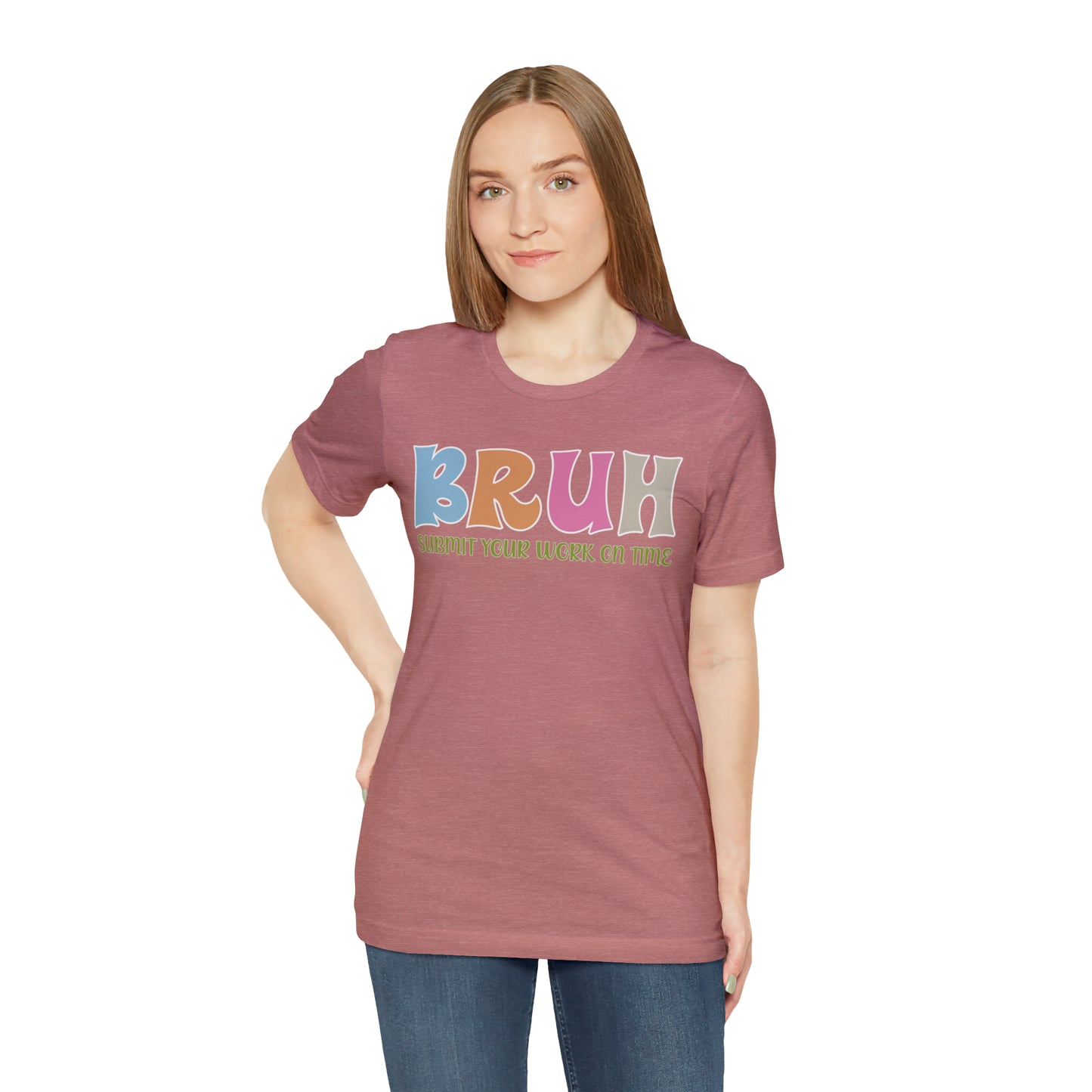 Cool Teacher Shirt, bruh submit your work on time, Bruh Shirt Gift For Teachers, Sarcastic Teacher Tee, Bruh Teacher Tee, T391