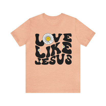 Retro Love Like Jesus Shirt, Cute Jesus Shirt, Women's Christian Clothing, Unisex Crewneck Christian Shirt, T851