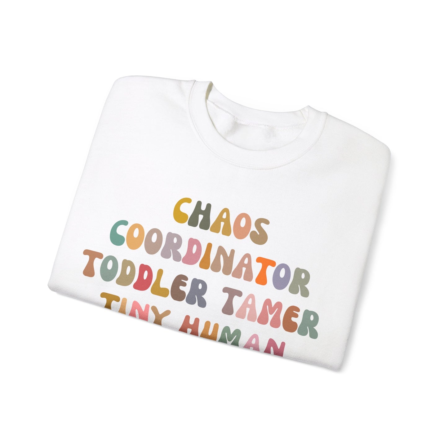 Chaos Coordinator Toddler Tamer Tiny Human Herder Sweatshirt, Kindergarten Teacher Sweatshirt, Toddler Sweatshirt, Mom Sweatshirt, S1283