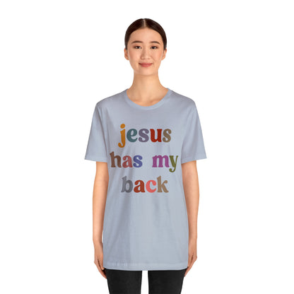 Jesus Has My Back Shirt, Religious Women Shirt, Shirt for Mom, Christian Shirt for Mom, Jesus Lover Shirt, Godly Woman Shirt, T1231