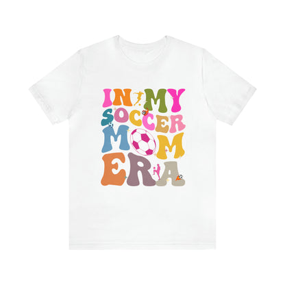 In My Soccer Mom Era Shirt, Game Day Soccer Shirt, Soccer Mom Shirt, Funny Soccer Mom Shirt, Sport Shirt, Game Day Shirt, T713