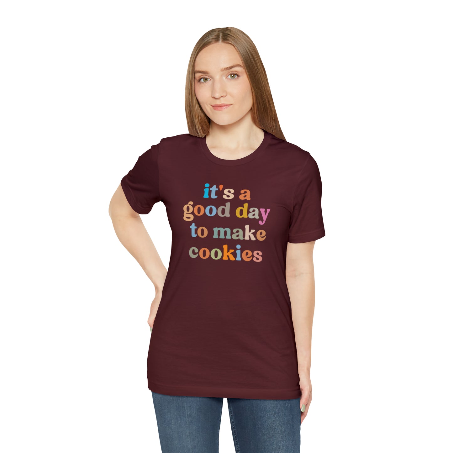 It's A Good Day to Make Cookies Shirt, ute Tee for Pastry Chef, Cookie Lover, Baking Mom Shirt, T402