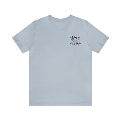 Maui Strong Shirt, All Profits will be Donated, Support for Hawaii Fire Victims, Maui Wildfire Relief,  Hawaii Fires, Lahaina Fires, T615