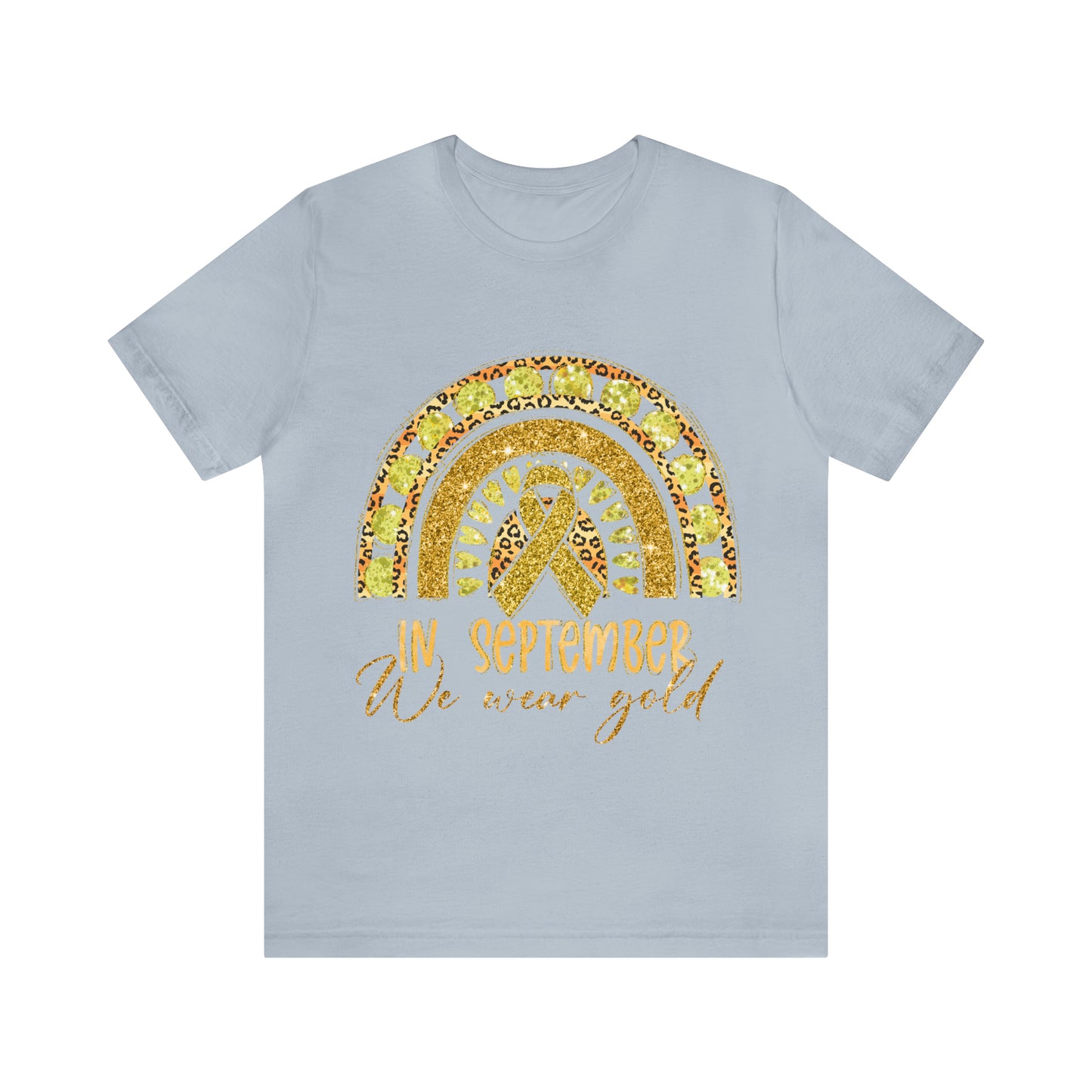 In September We Wear Gold, Cancer Awareness Month Tee, Childhood Cancer Awareness Shirt, Pediatric Oncology Nurse T-Shirt, T662