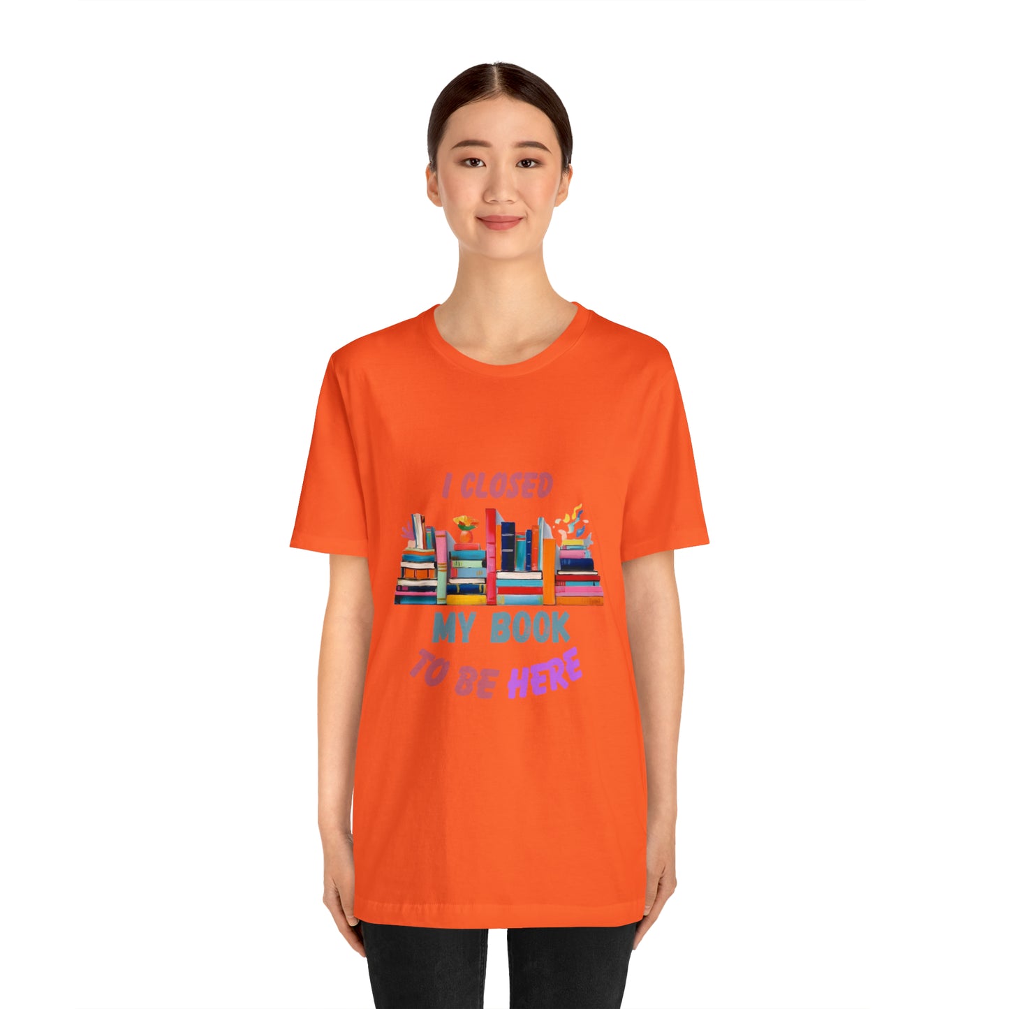 I closed my book to be here shirt, books and coffee shirt, T156