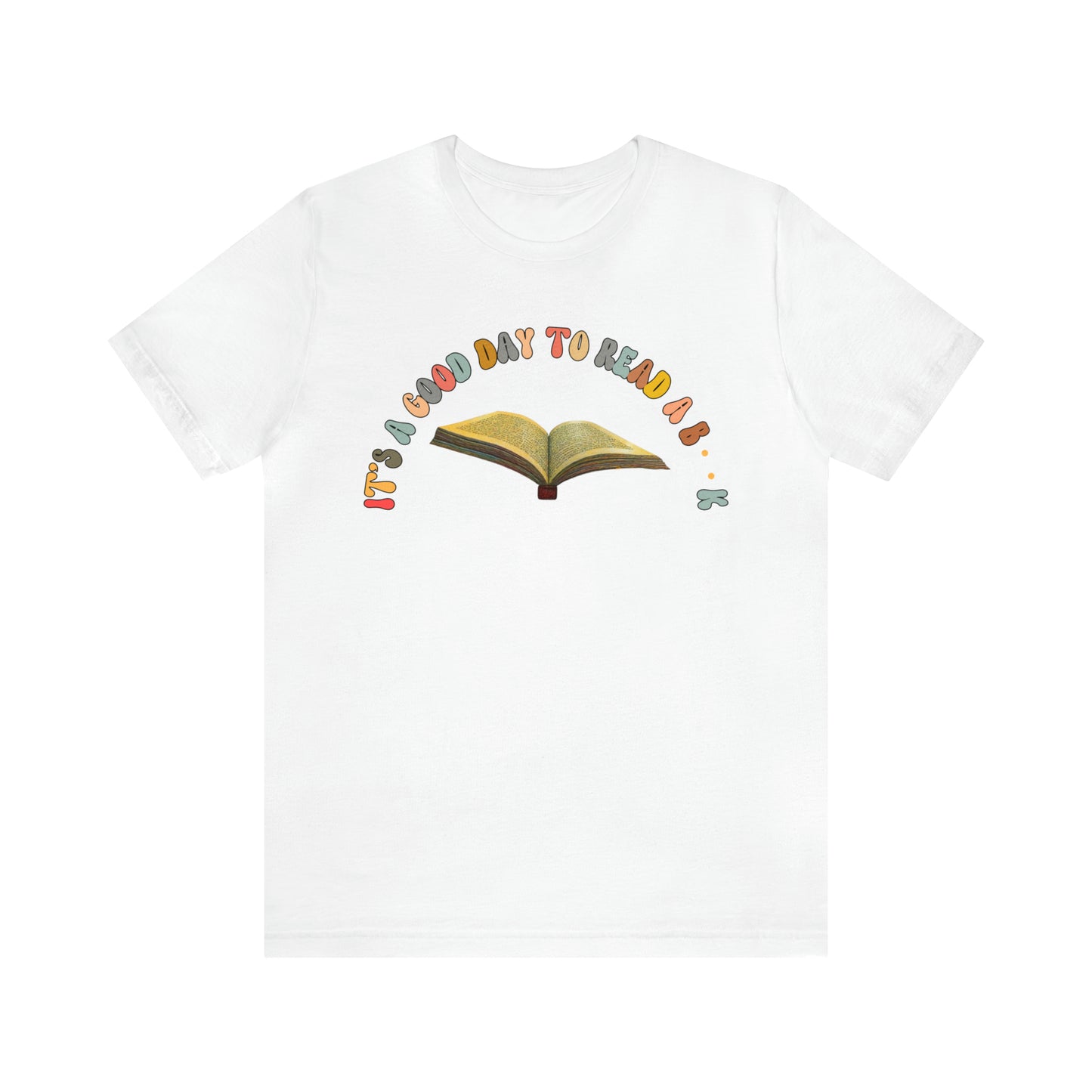 Its A Good Day To Read Shirt, Book Lover Shirt, Literary Shirt, Bookish Shirt, Reading Top, Librarian Shirt, Books Shirt, T178