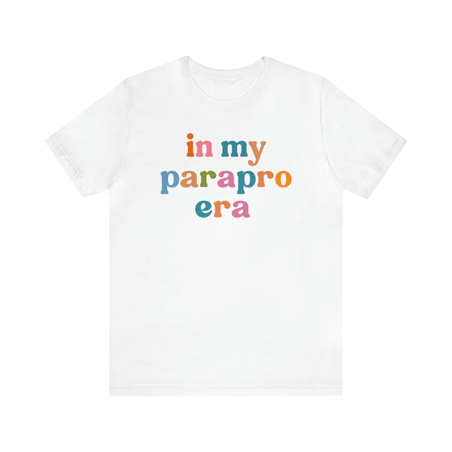 In My Parapro Era Shirt, Instructional Aides Shirt, Teacher Assistant Shirt, Paraprofessional Shirt, T590