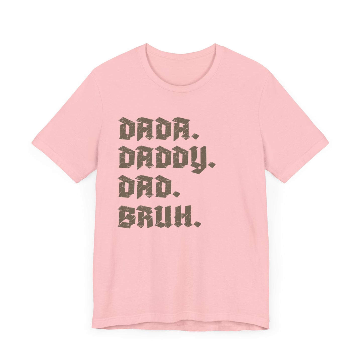 Funny Shirt for Men, Dada Daddy Dad Bruh Shirt, Fathers Day Gift, Gift from Daughter to Dad, Husband Gift From Wife, Funny Dad Shirt, T1594