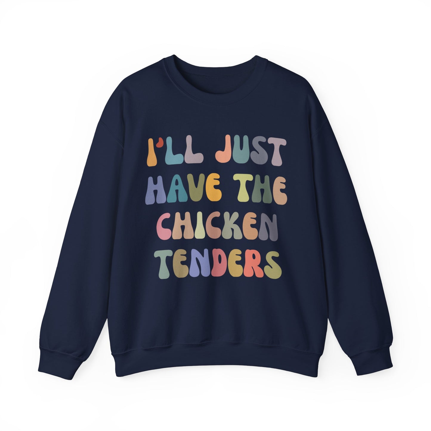 I'll Just Have The Chicken Tenders Sweatshirt, Chicken Nugget Lover Sweatshirt, Funny Sayings Short Sweatshirt, Sarcastic Sweatshirt, S1133