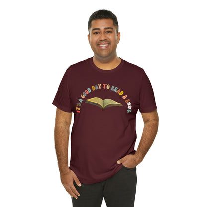 Its A Good Day To Read Shirt, Book Lover Shirt, Literary Shirt, Bookish Shirt, Reading Top, Librarian Shirt, Books Shirt, T178