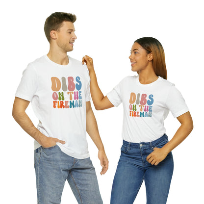 Dibs on the Fireman Shirt, Shirt for Firewoman, Fireman Wife Shirt, Firewoman Shirt, Fireman Girlfriend Shirt, T401