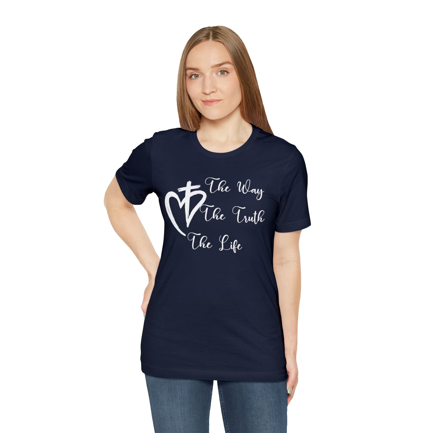 Jesus The Way The Truth The Life Shirt for Women, T253