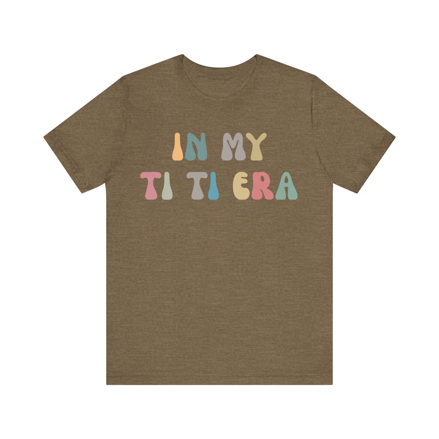 In My Ti Ti Era Shirt, Gift for Aunts, Favorite Aunt Shirt, Auntie Shirt, Auntie Gift from Niece, Cool Aunt Shirt, T shirt for Aunts, T1115