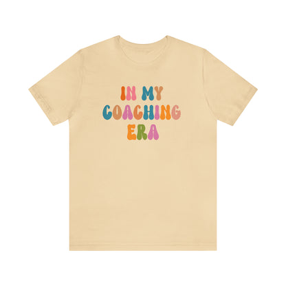 In My Coaching Era Shirt, Retro Coach Shirt, Shirt for Sports Coach, Cute Coaching Shirt, Gift for Coach, T596