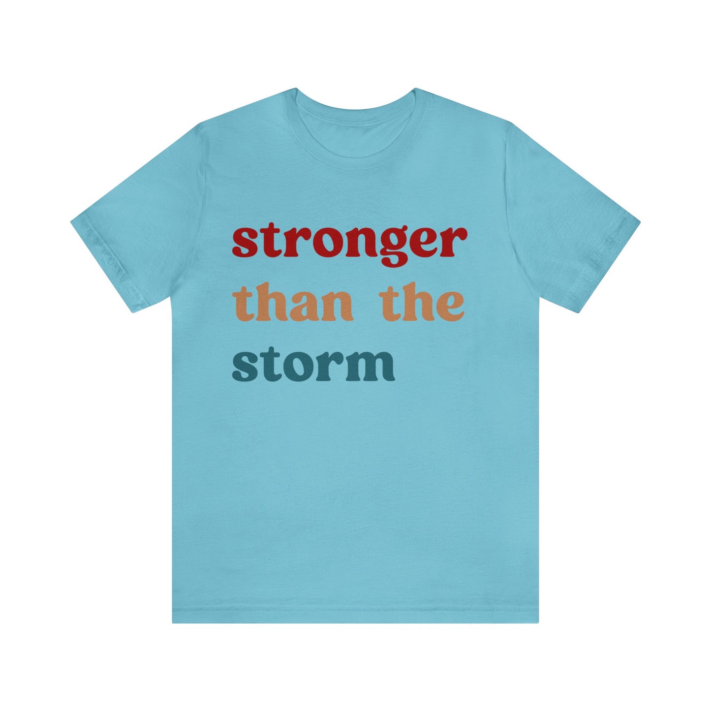 Stronger Than The Storm Shirt, Godly Woman Shirt, Religious Women Shirt, Shirt for Women, Christian Shirt for Mom, Jesus Lover Shirt, T1225