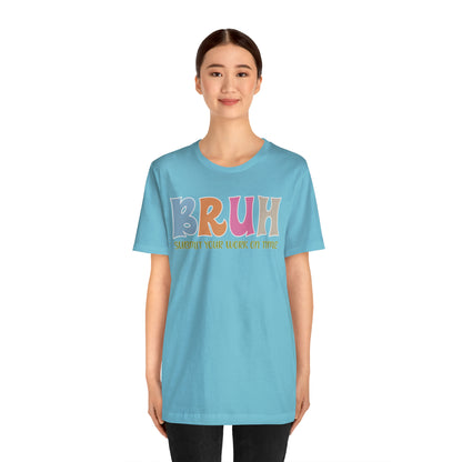 Cool Teacher Shirt, bruh submit your work on time, Bruh Shirt Gift For Teachers, Sarcastic Teacher Tee, Bruh Teacher Tee, T391