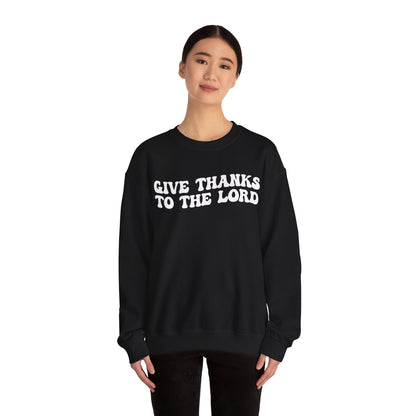 Give Thanks To The Lord Sweatshirt, Jesus Lover Sweatshirt, Godly Woman Sweatshirt, Christian Shirt for Mom, Religious Mom Sweatshirt, S1323