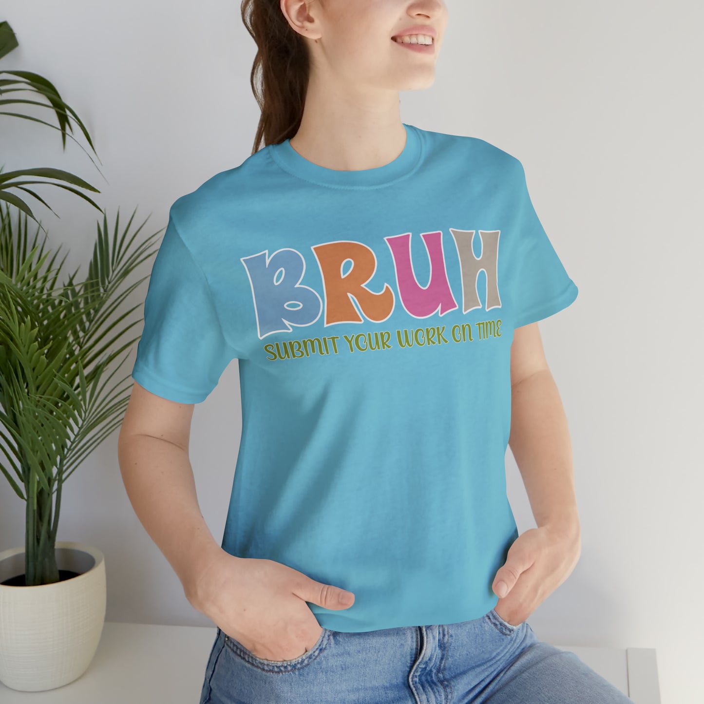 Cool Teacher Shirt, bruh submit your work on time, Bruh Shirt Gift For Teachers, Sarcastic Teacher Tee, Bruh Teacher Tee, T391