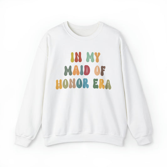 In My Maid Of Honor Era Sweatshirt, Sweatshirt For Bridal, Gift for Maid of Honor Sweatshirt, Bachelorette Sweatshirt, S1032