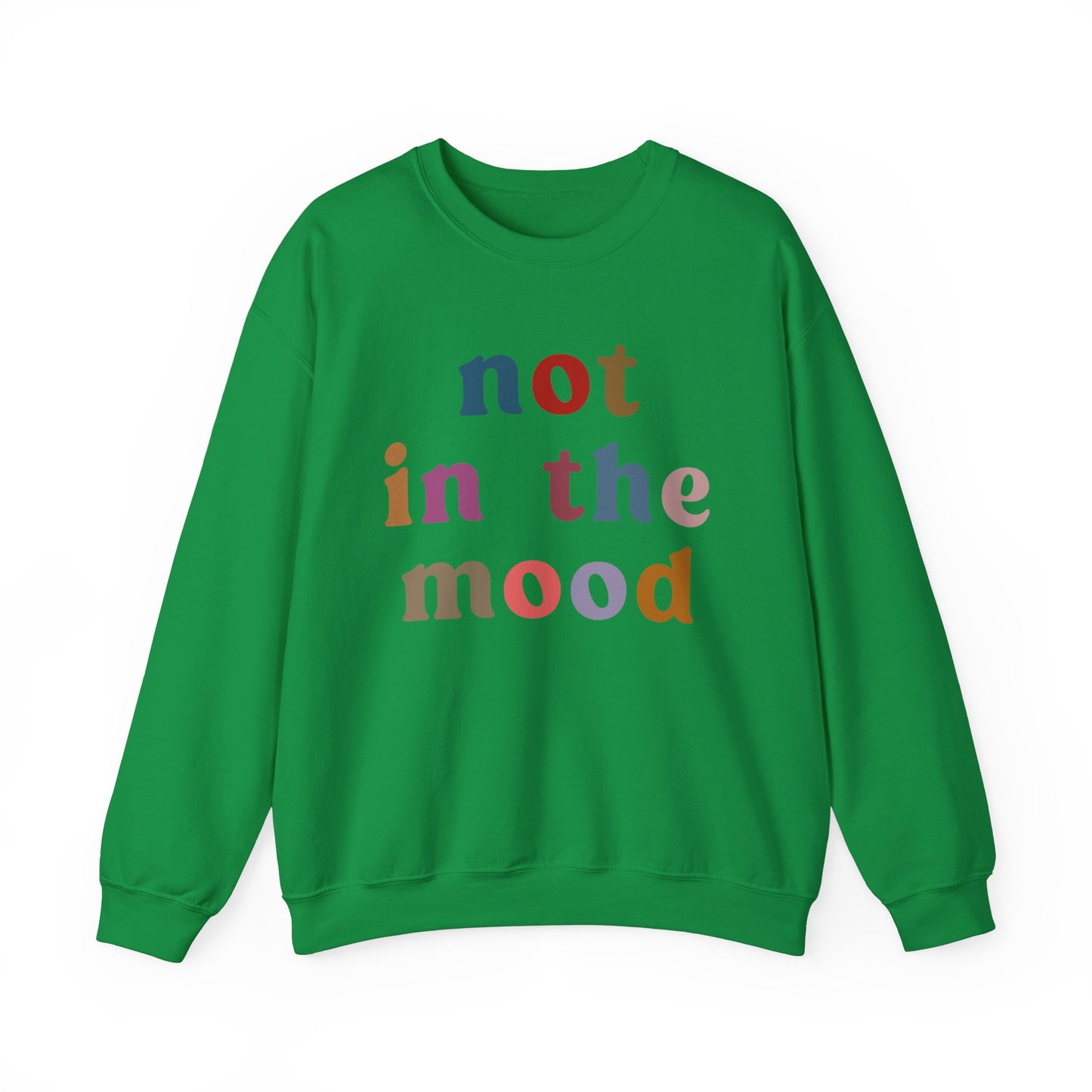 Not In The Mood Sweatshirt, Funny Introvert Sweatshirt, Funny Mood Sweatshirt, Sarcasm Sweatshirt for Women, Gift for Girlfriend, S1182