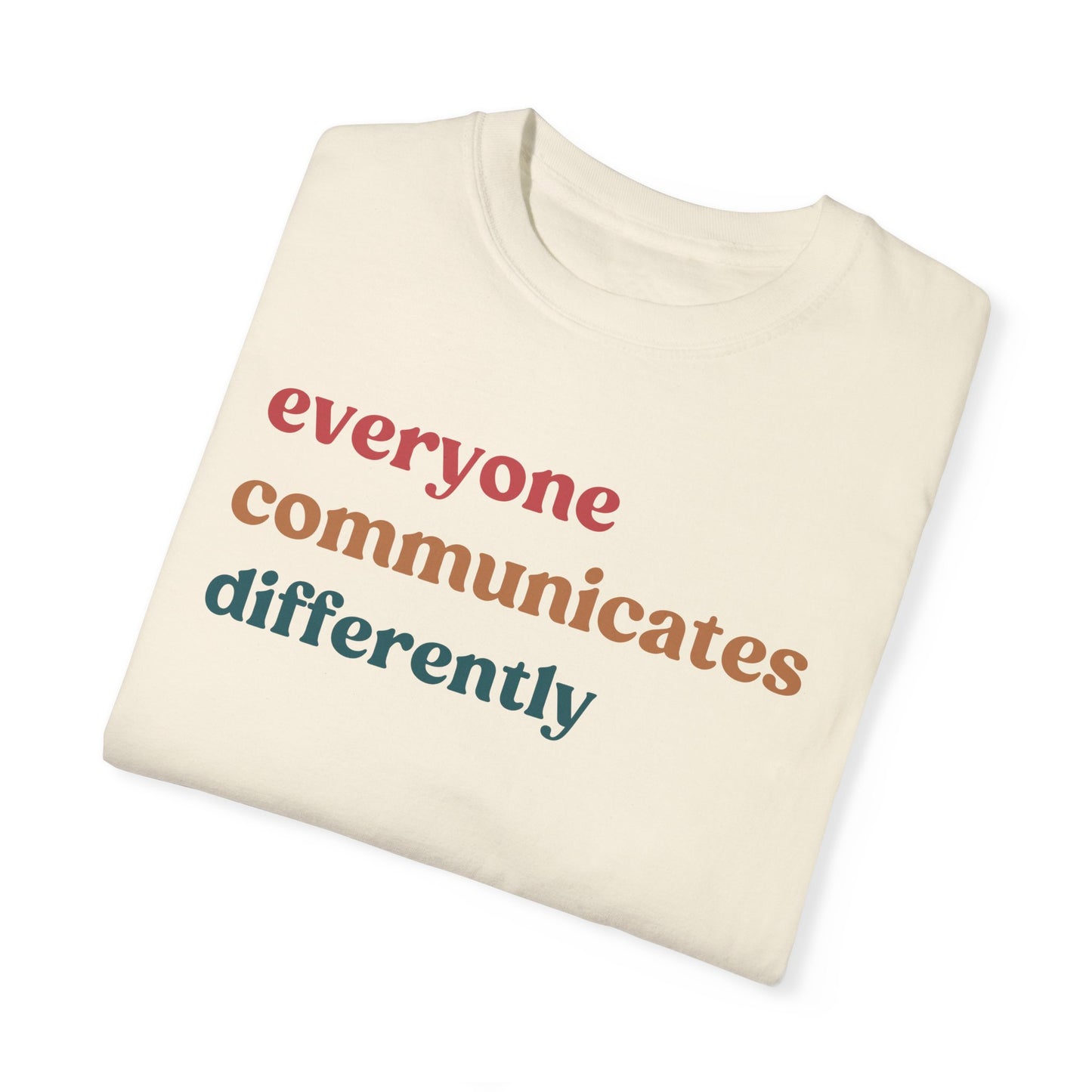 Everyone Communicates Differently Shirt, Special Education Teacher Shirt Inclusive Shirt, Autism Awareness Shirt, ADHD Shirt, CC810