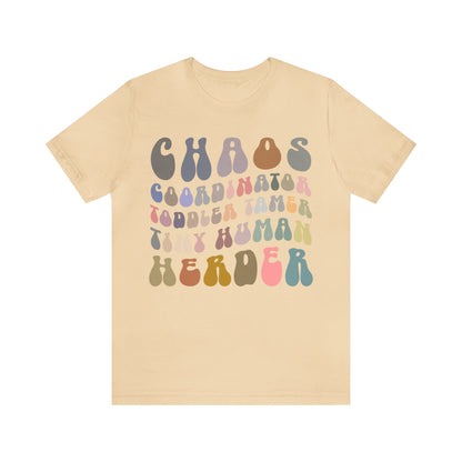 Chaos Coordinator Toddler Tamer Tiny Human Herder Shirt, Kindergarten Teacher Shirt, Toddler Shirt, Mom Shirt, Babysitter Shirt, T1282