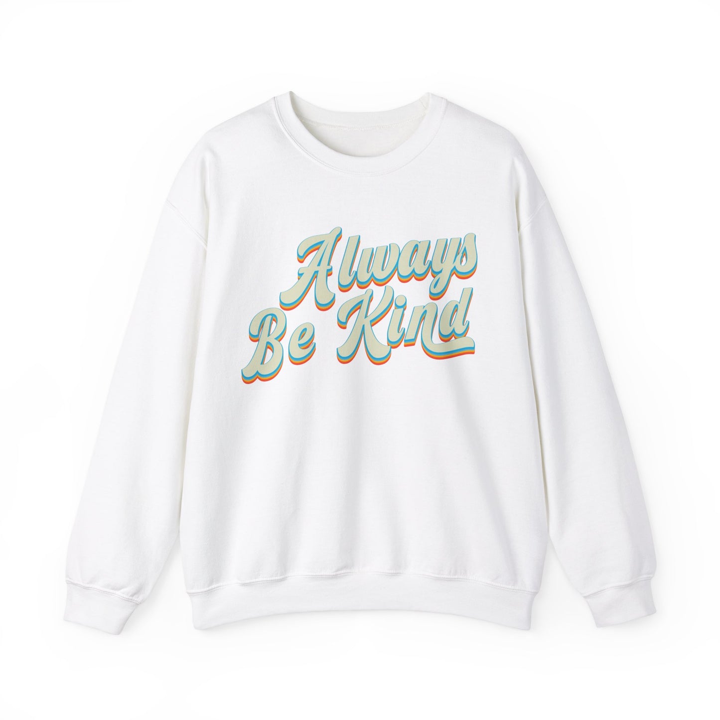 Always Be Kind Sweatshirt, Positivity Sweatshirt, Kind Mom Sweatshirt, Be a Kind Human Sweatshirt, Cute Inspirational Sweatshirt, S1373