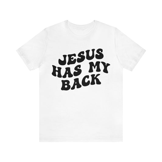 Jesus Has My Back Shirt, Religious Women Shirt, Shirt for Mom, Christian Shirt for Mom, Jesus Lover Shirt, Godly Woman Shirt, T1234