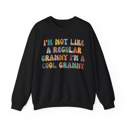 I'm Not Like A Regular Granny I'm A Cool Granny Sweatshirt, Best Granny Sweatshirt, Cool Granny Sweatshirt, Funny Granny Sweatshirt, S976