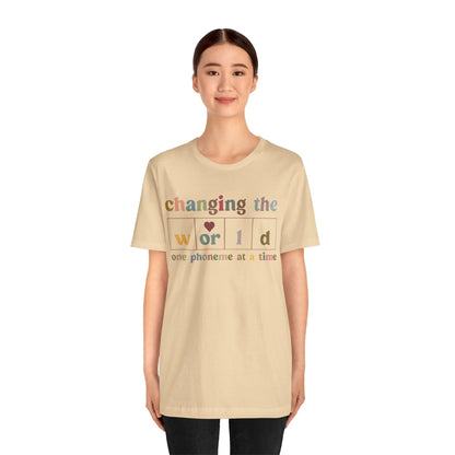 Changing The World One Phoneme At A Time Shirt, Teach Kids to Read Shirt, Kindergarten Teacher Shirt, Dyslexia Teacher Shirt, T1129