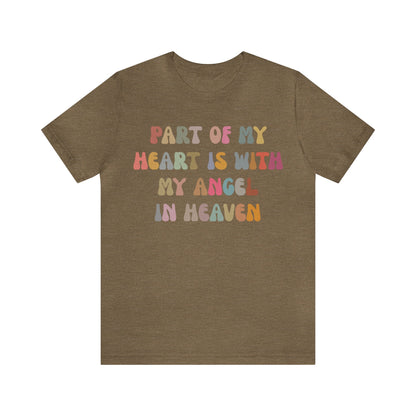 Part Of My Heart Is With My Angel In Heaven Shirt,Inspirational Shirt, Mom Shirt, Happy Life, Positive Shirt, Motivational Shirt, T1297