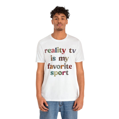 Reality TV Is My Favorite Sport Shirt, Bachelor Fan Shirt, Funny Shirt for Mom, Reality Television Fan Shirt, Shirt for Women, T1502