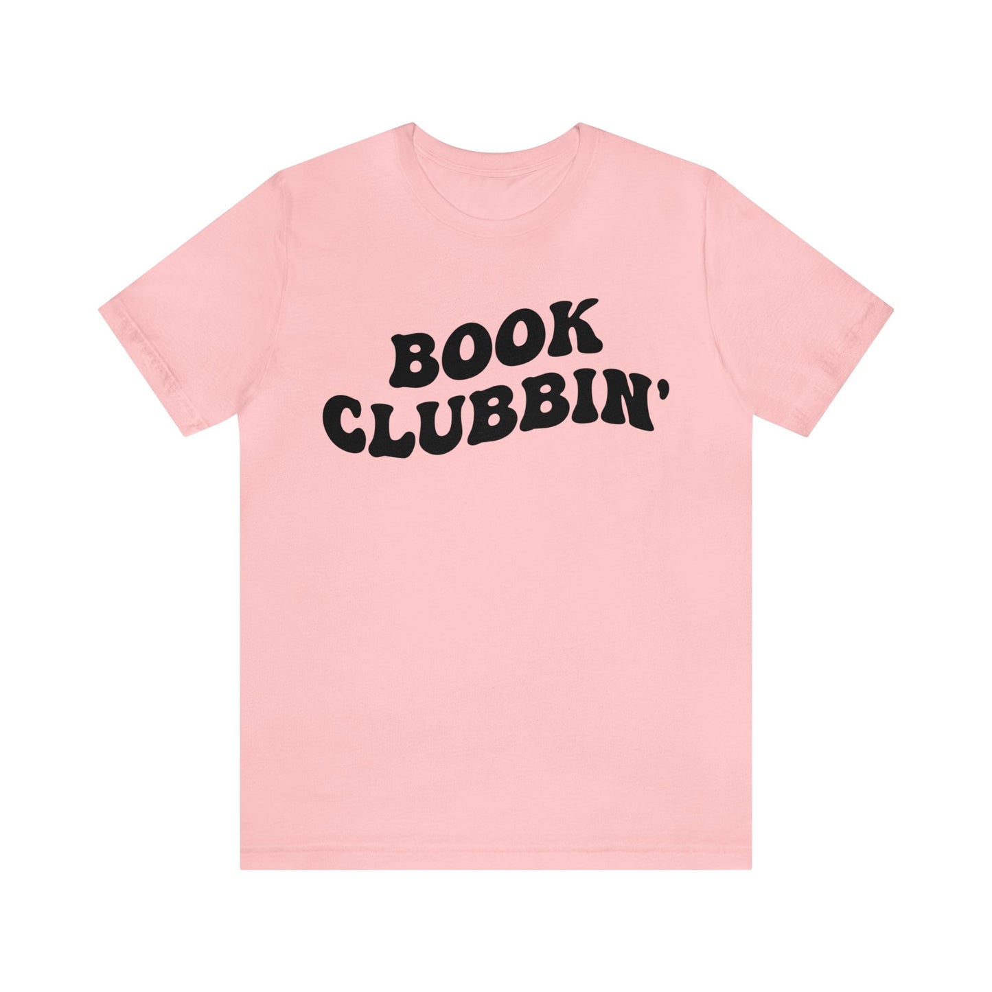 Book Clubbin' Shirt, Librarian Shirt for Bibliophile, Shirt for Teacher, Book Lovers Club Shirt, Book Nerd Shirt, Bookworm Gift, T1170