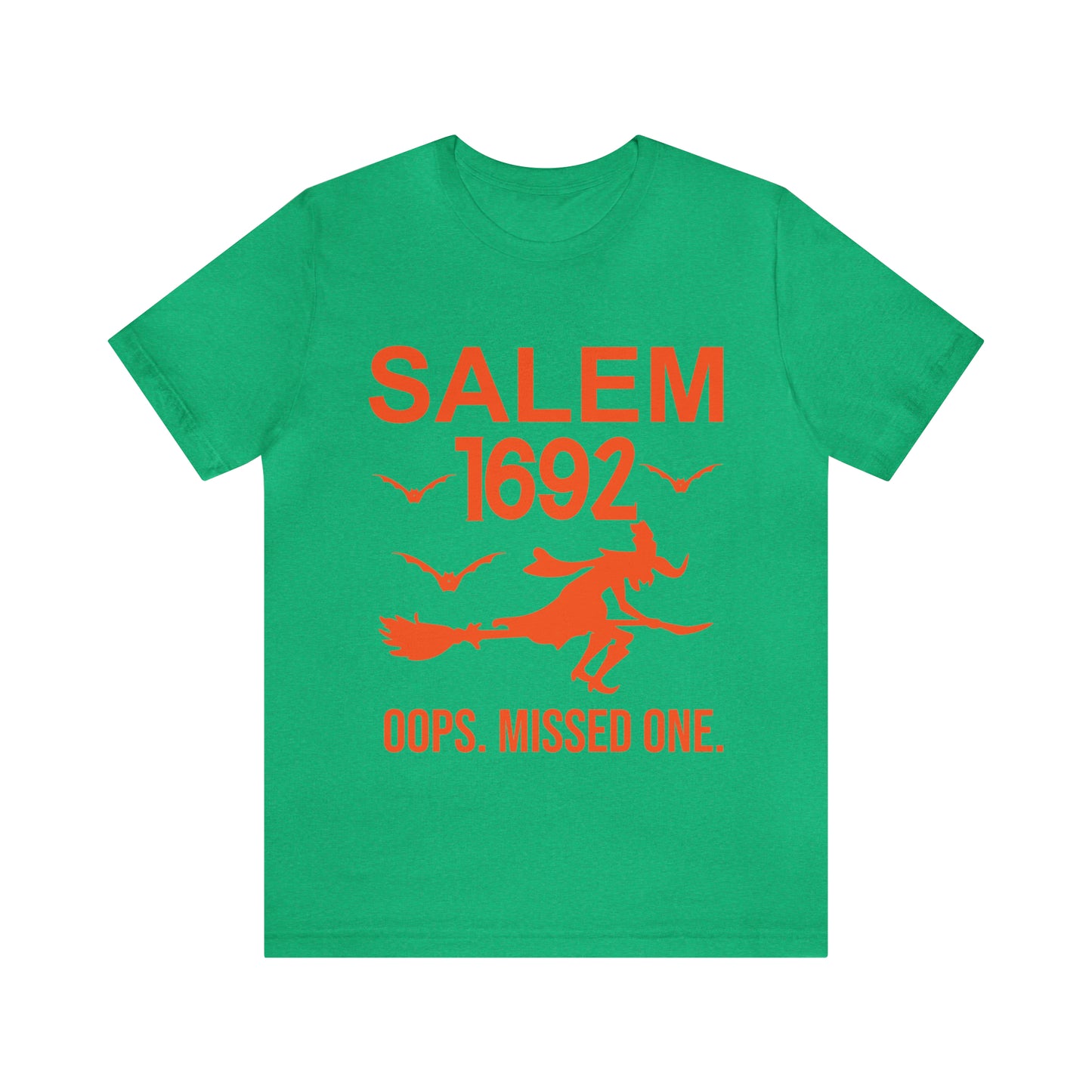 They Missed One Salem Witch Shirt 1692, Halloween Gift TShirt, Spooky Season Halloween Costume Shirt, T538